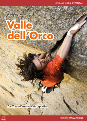 VALLE DELL'ORCO - Dal Trad all'arrampicata sportiva